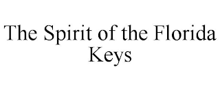 THE SPIRIT OF THE FLORIDA KEYS