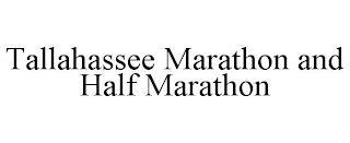 TALLAHASSEE MARATHON AND HALF MARATHON