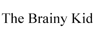 THE BRAINY KID