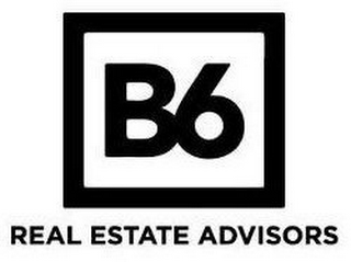 B6 REAL ESTATE ADVISORS