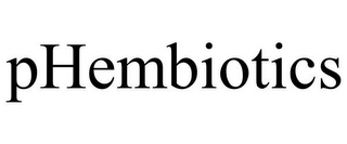 PHEMBIOTICS