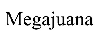 MEGAJUANA