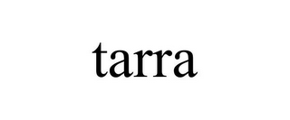 TARRA