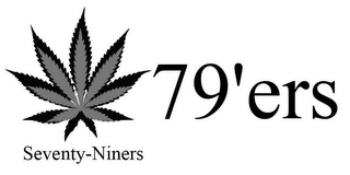 SEVENTY-NINERS 79'ERS