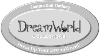 COUTURE DOLL CLOTHING DREAMWORLD COLLECTIONS DRESS UP YOUR DREAMWORLD!