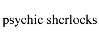 PSYCHIC SHERLOCKS