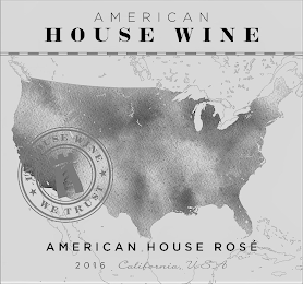 AMERICAN HOUSE WINE IN HOUSE WINE WE TRUST AMERICAN HOUSE ROSE 2016 CALIFORNIA USA