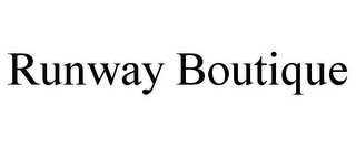 RUNWAY BOUTIQUE