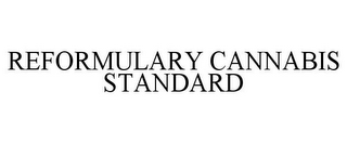 REFORMULARY CANNABIS STANDARD