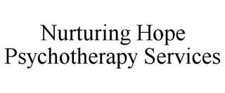 NURTURING HOPE PSYCHOTHERAPY SERVICES