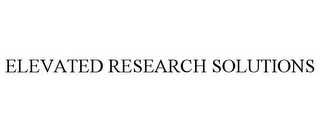 ELEVATED RESEARCH SOLUTIONS