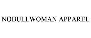 NOBULLWOMAN APPAREL