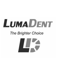 LUMADENT THE BRIGHTER CHOICE LD