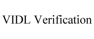 VIDL VERIFICATION