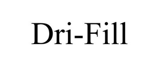 DRI-FILL