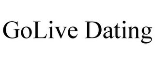 GOLIVE DATING