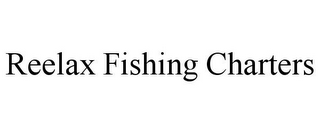 REELAX FISHING CHARTERS