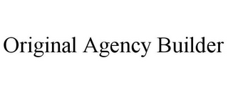 ORIGINAL AGENCY BUILDER