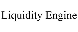 LIQUIDITY ENGINE