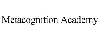 METACOGNITION ACADEMY