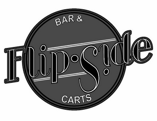 FLIPSIDE BAR & CARTS