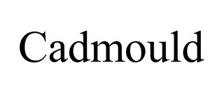 CADMOULD