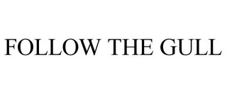 FOLLOW THE GULL