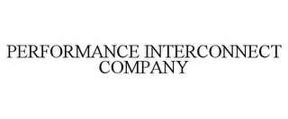 PERFORMANCE INTERCONNECT COMPANY