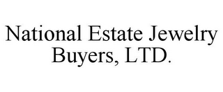 NATIONAL ESTATE JEWELRY BUYERS, LTD.