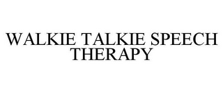 WALKIE TALKIE SPEECH THERAPY