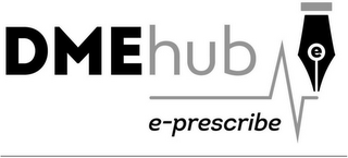 DMEHUB E-PRESCRIBE E