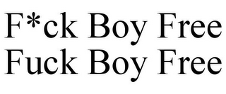 F*CK BOY FREE FUCK BOY FREE