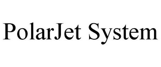 POLARJET SYSTEM