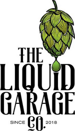 THE LIQUID GARAGE CO. SINCE 2018