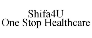 SHIFA4U ONE STOP HEALTHCARE