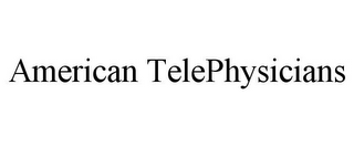 AMERICAN TELEPHYSICIANS