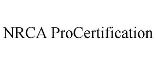 NRCA PROCERTIFICATION