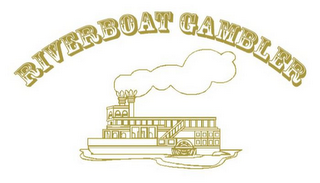 RIVERBOAT GAMBLER