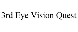 3RD EYE VISION QUEST