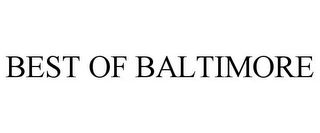 BEST OF BALTIMORE