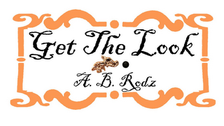 GET THE LOOK A. B. RODZ