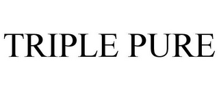 TRIPLE PURE