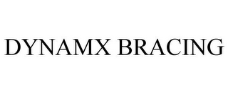 DYNAMX BRACING