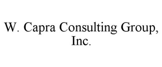 W. CAPRA CONSULTING GROUP, INC.