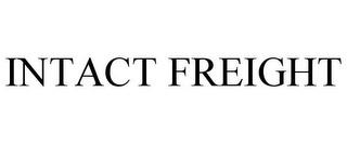 INTACT FREIGHT