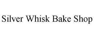 SILVER WHISK BAKE SHOP