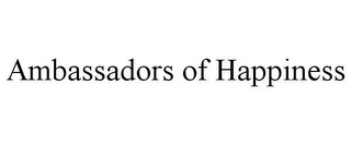 AMBASSADORS OF HAPPINESS