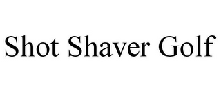 SHOT SHAVER GOLF