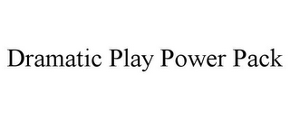 DRAMATIC PLAY POWER PACK