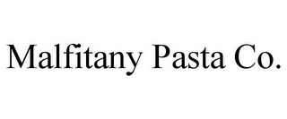 MALFITANY PASTA CO.